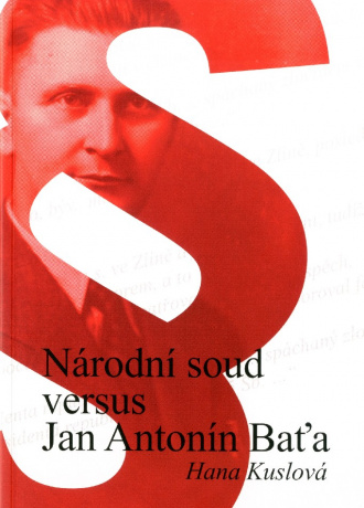 NÁRODNÍ SOUD VERSUS JAN ANTONÍN BAŤA