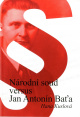 NÁRODNÍ SOUD VERSUS JAN ANTONÍN BAŤA