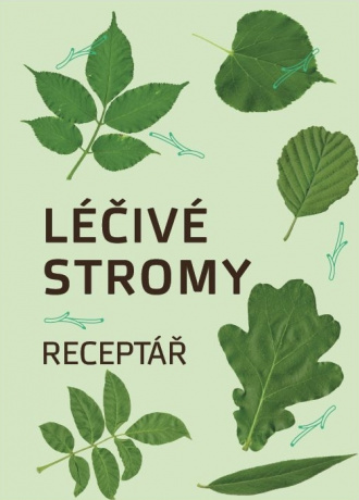 LÉČIVÉ STROMY - RECEPTÁŘ