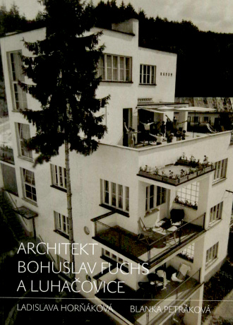 ARCHITEKT BOHUSLAV FUCHS A LUHAČOVICE