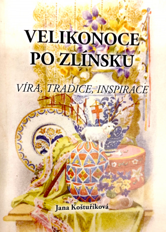 VELIKONOCE PO ZLÍNSKU