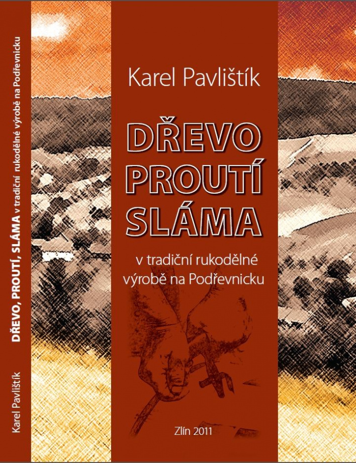 Dřevo, proutí, sláma v tradiční rukodělné výrobě na Podřevnicku